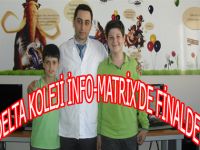 DELTA KOLEJİ İNFO-MATRİX’DE FİNALDE