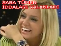 Saba Tümer, iddialara cevap verdi