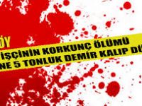 ÜZERİNE 5 TONLUK DEMİR DÜŞEN İŞÇİ ÖLDÜ