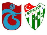TRABZONSPOR VE BURSASPORUN RAKİPLERİ
