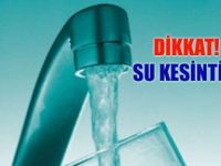 BAFRADA YARIN SULAR KESİK OLACAK