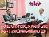 SAMSUN MÜFTÜSÜ ÖZTÜRK BARIŞFM KONUĞU OLDU