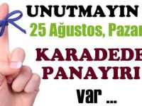 25 AĞUSTOS PAZAR GÜNÜ KARADEDE PANAYIRINA BULUŞALIM