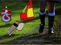 KUKESİ-TRABZONSPOR MAÇININ HAKEMİ BELLİ OLDU