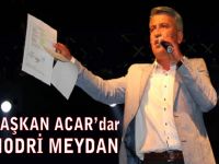 Başkan Acardan Hodri Meydan