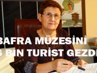 BAFRA MÜZEMİZİ 6 BİN 361 TURİST ZİYARET ETTİ