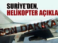 Suriyeden Helikopter Açıklaması