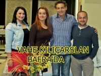 VAHE KILIÇARSLAN BAFRA’DA
