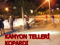 BAFRADA KAMYON TELEFON TELLERİNİ KOPARDI