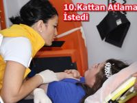 GENÇ KIZ 10. KATTAN ATLAMAK İSTEDİ