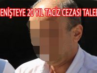 ENİŞTEYE 20 YIL TACİZ CEZASI TALEBİ