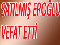 EROĞLU AİLENSİNİN ACI GÜNÜ