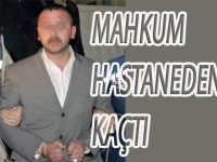 MAHKUM HASTANEDEN KAÇTI