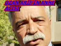 OZAN ARİFİN ANNE ACISI