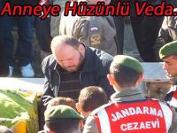 ANNEYE ELLERİ BAĞLI VEDA