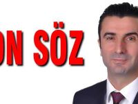 SEVENDEN SON SÖZ
