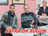 GÜNDEME DAİR HER ŞEY:BAFRADA BUGÜNDE
