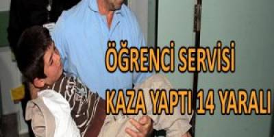 ÖĞRENCİ SERVİSİ KAZA YAPTI 14 YARALI VAR