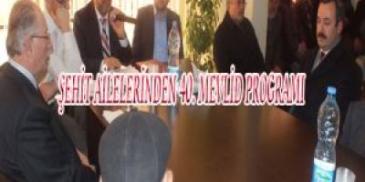 ŞEHİT AİLELERİNDEN 40. MEVLİD PROGRAMI