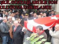 SERPİL İŞKİL GÖZYAŞLARI İLE SON YOLCULUĞUNA UĞURLANDI