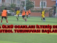 BAFRA ÜLKÜ OCAKLARI İLTERİŞ DERGİSİ FUTBOL TURNUVASI BAŞLAD
