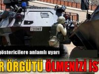 ASKERDEN GÖSTERİCİLERE ANLAMLI UYARI