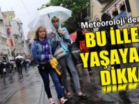 BU İLLERDE YAŞAYANLAR DİKKAT