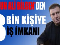 DURSUN ALİ BİLGENDEN 3 BİN KİŞİYE İŞ İMKÂNI