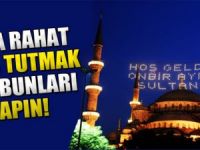 Daha rahat oruç tutmak için bunları yapın