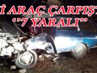 2 OTOMOBİL ÇARPIŞTI: 7 YARALI
