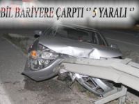 OTOMOBİL BARİYERE ÇARPTI: 5 YARALI
