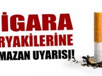 Orucu sigarayla açmak balyoz etkisi yapıyor