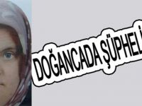 DOĞANCA DA ŞÜPHELİ ÖLÜM