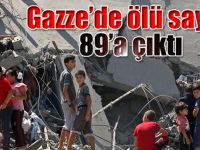 Gazze'de ölü sayısı 89'a çıktı