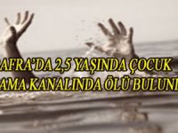 BAFRA'DA 2,5 YAŞINDAKİ ÇOCUK SULAMA KANALINDA ÖLÜ BULUNDU
