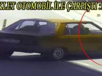 MOTOSİKLET OTOMOBİL İLE ÇARPIŞTI: 1 YARALI