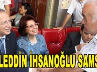 EKMELEDDİN İHSANOĞLU SAMSUN'DA