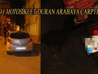 BAFRA'DA MOTOR DURAN ARABAYA VURDU 1YARALI
