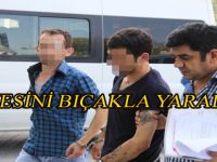 ANNESİNİ BIÇAKLA YARALADI