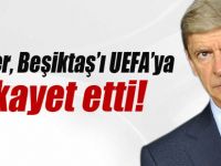 Wenger Beşiktaş’ı şikayet etti