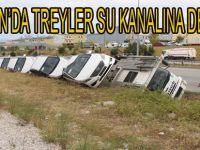 OTOMOBİL YÜKLÜ TREYLER DEVRİLDİ