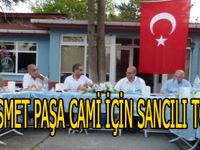 BAFRA İSMET PAŞA CAMİİ İÇİN SANCILI TOPLANTI