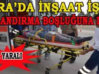 BAFRA'DA İNŞAATTAN DÜŞEN İŞÇİ AĞIR YARALANDI