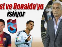 Halilhodzic'in Messi ve Ronaldo hayali