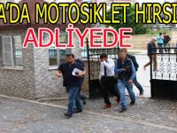 MOTOR HIRSIZLARI ADLİYEDE