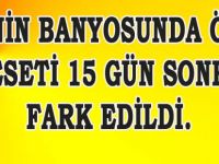BANYODA ÖLÜ BULUNDU