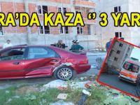 BAFRA’DA KAZA ‘’ 3 YARALI’’