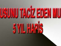 YOLCUSUNU TACİZ EDEN MUAVİNE HAPİS ŞOKU
