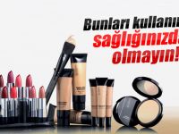 Bunları kullanırken sağlığınızdan olmayın