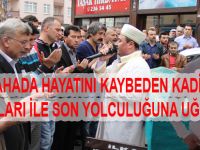 HALI SAHADA HAYATINI KAYBEDEN ''YOL'' SON YOLCULUĞUNA UĞURLANDI